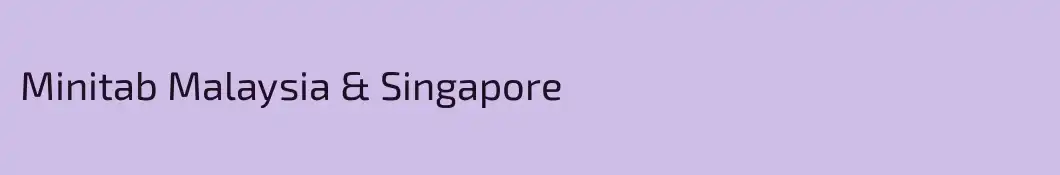 Minitab Malaysia & Singapore